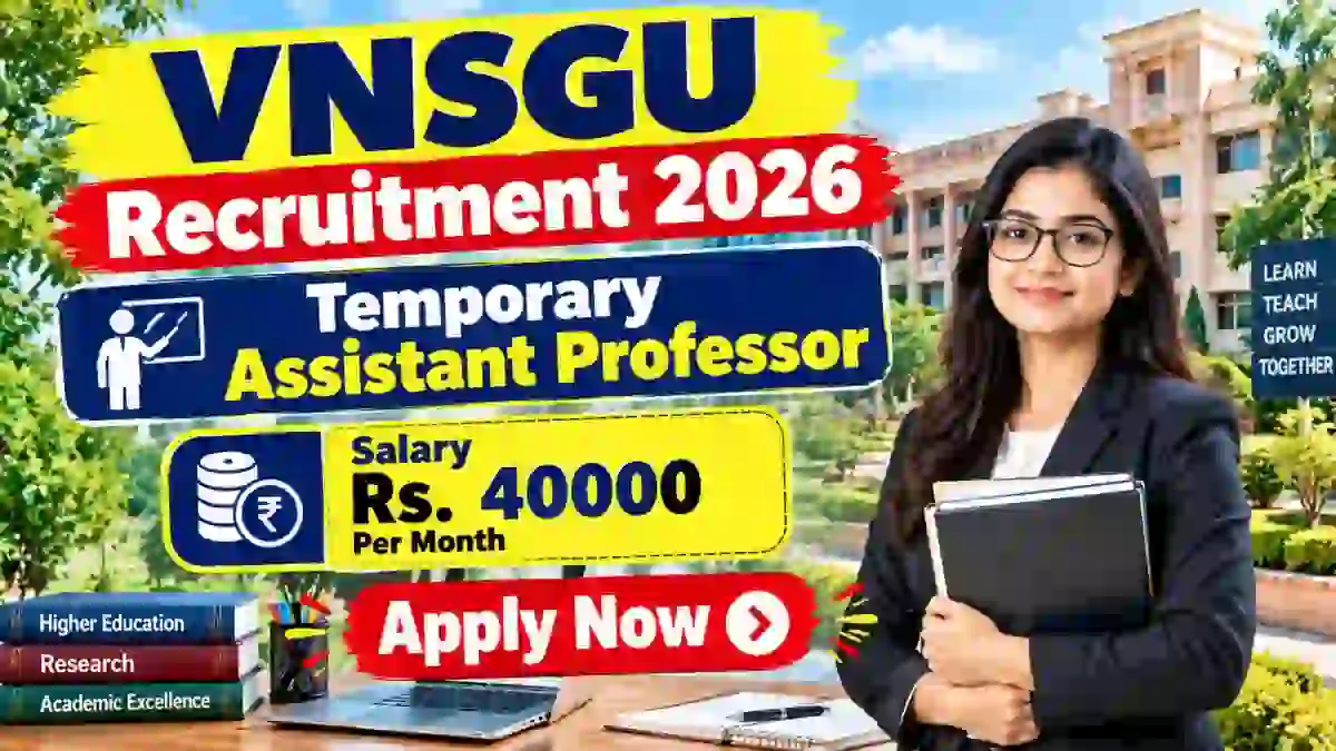 VNSGU Temporary Assistant Professor Recruitment 2026 - Walkin VNSGU Temporary Assistant Professor Recruitment 2026 - Walkin