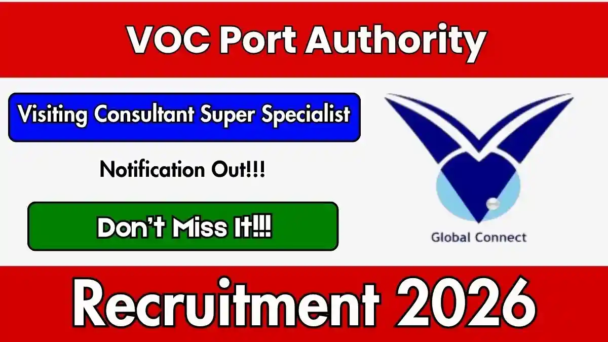 VOC Port Authority Visiting Consultant Super Specialist Recruitment 2026 - Apply Offline