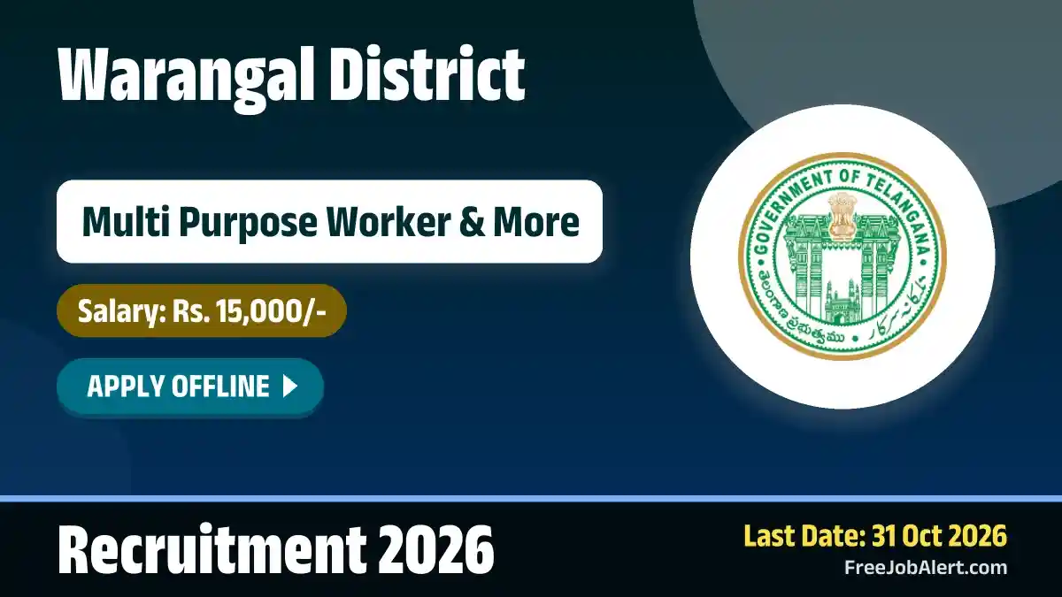 Warangal District Recruitment 2026 – Apply Offline for 12 Multi Purpose Worker, Ayush Medical Officer and More Posts