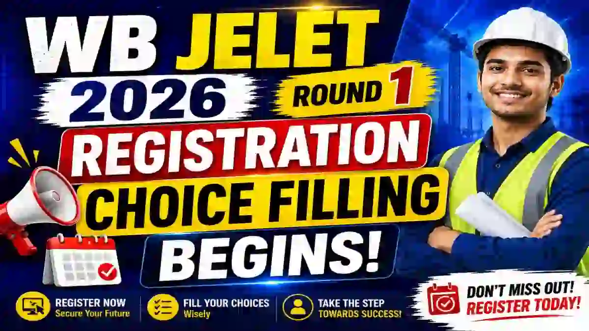 WB JELET 2026 Round 1 Registration Begins - Check Choice Filling Details Online at wbjeeb.nic.in