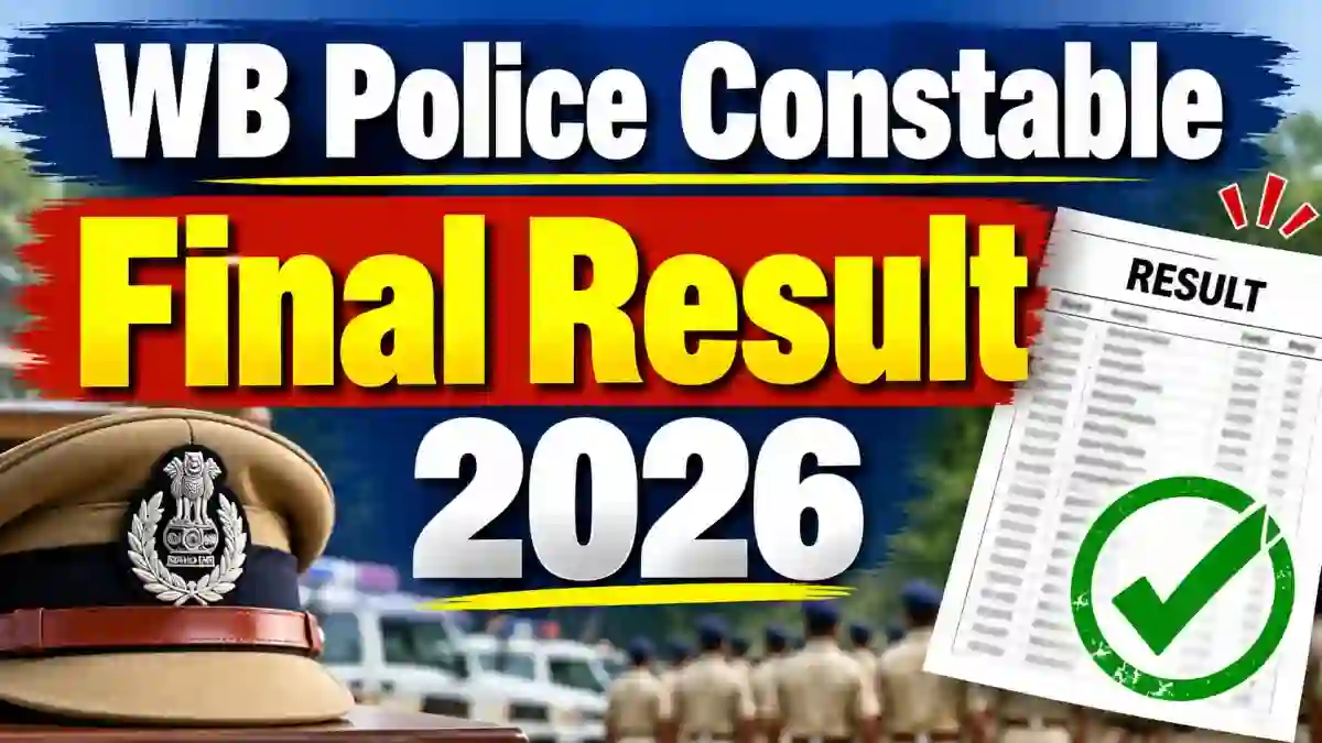 WB Police Constable Final Result 2026 Out - Check Merit List PDF, Selected & Not Selected Candidates List