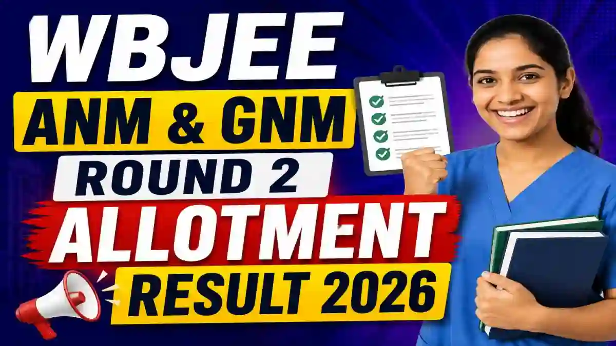 WBJEE ANM & GNM Round 2 Allotment Result 2026 - Check Seat Allotment at wbjeeb.nic.in
