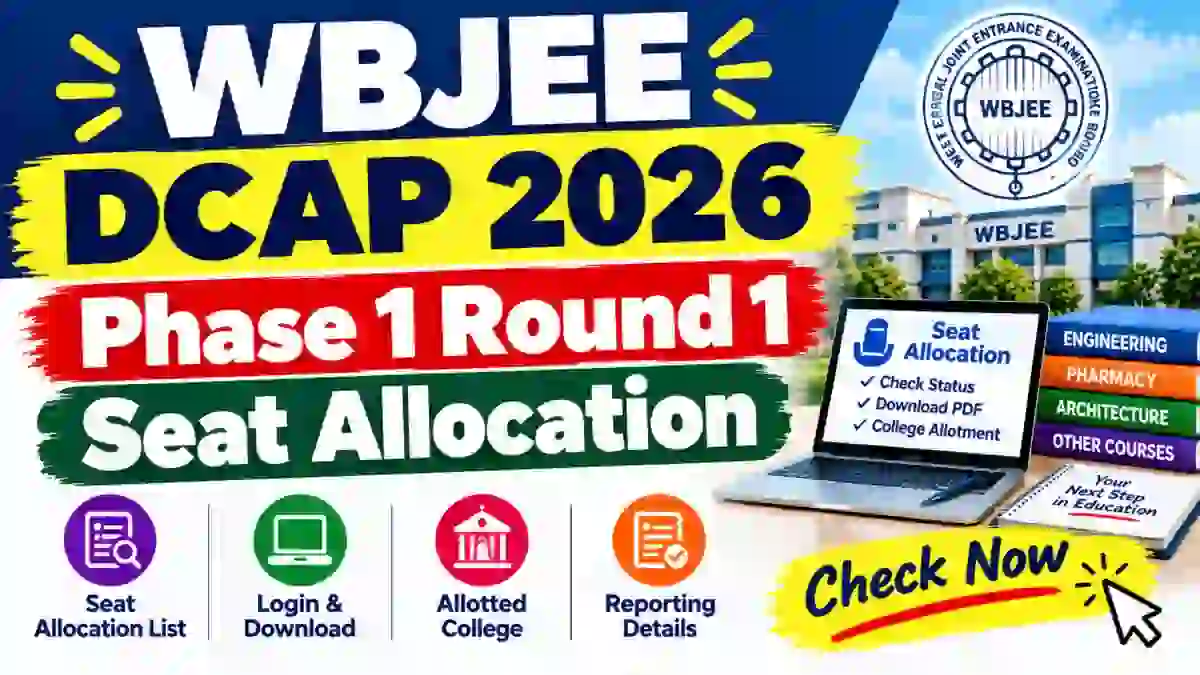 WBJEE DCAP 2026 Phase 1 Round 1 Seat Allotment - Check Allocation List Online at wbjeeb.nic.in