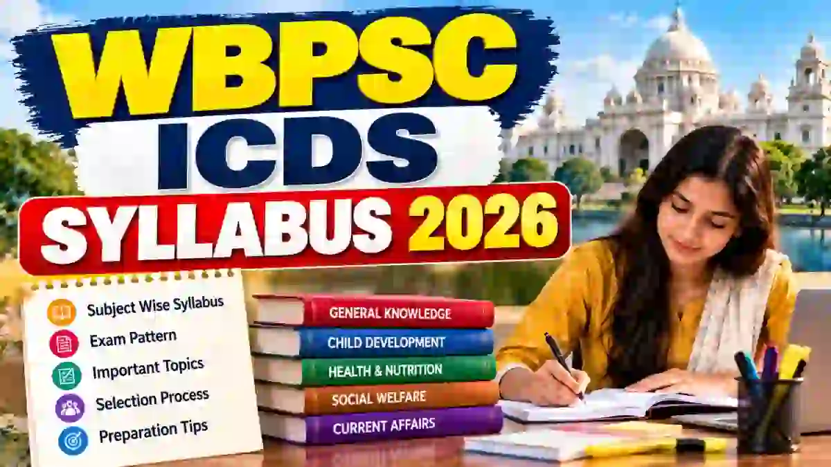 WBPSC ICDS Syllabus 2026 - Check Exam Pattern WBPSC ICDS Syllabus 2026 - Check Exam Pattern