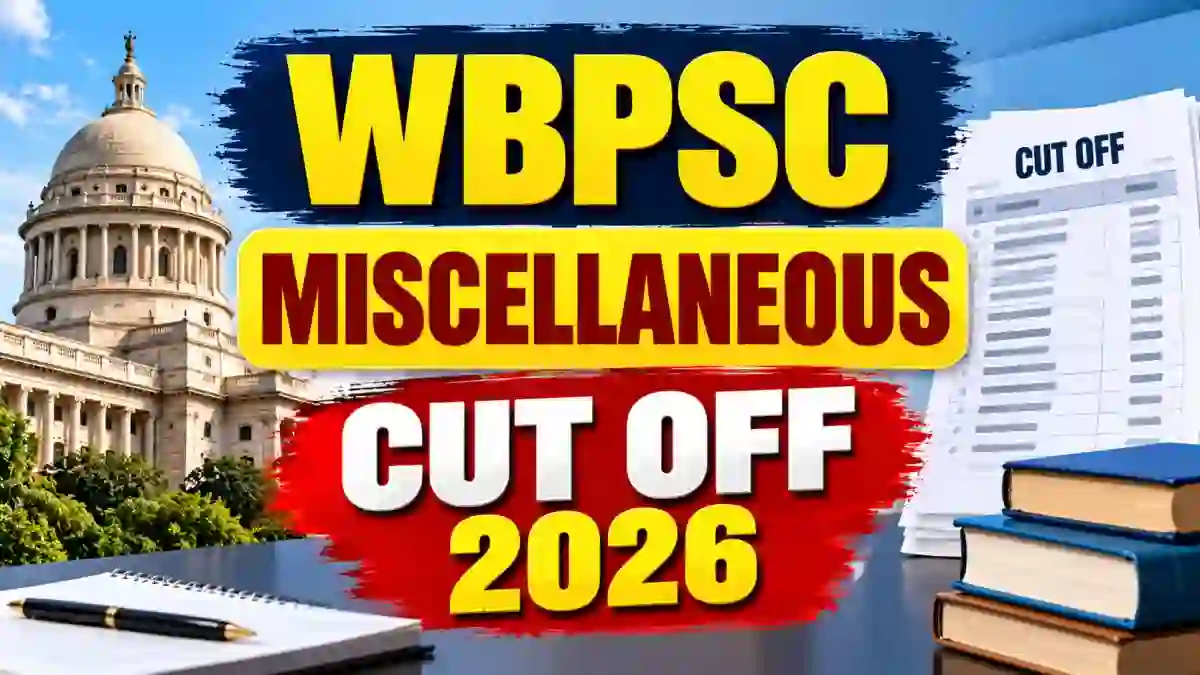 WBPSC Miscellaneous Cut Off 2026 Out - Category-Wise Marks and PDF