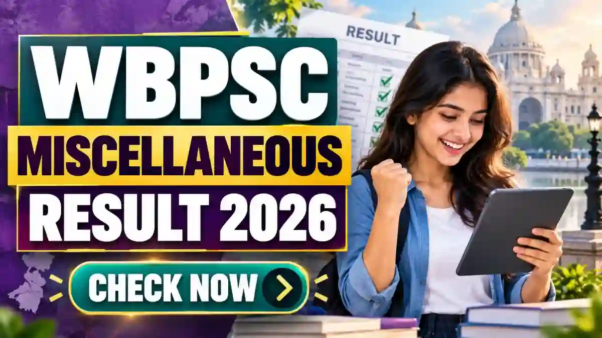 WBPSC Miscellaneous Result 2026 Out: - Download Personality Test List & Cut Off PDF WBPSC Miscellaneous Result 2026 Out: - Download Personality Test List & Cut Off PDF