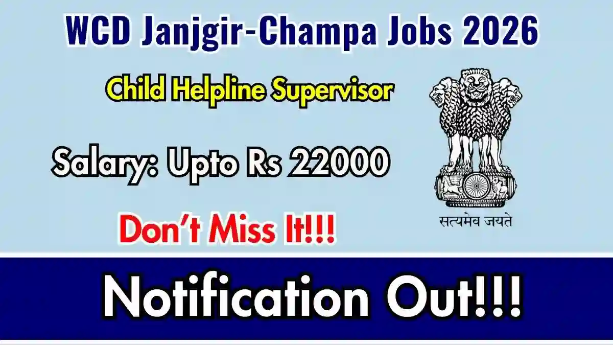 WCD Janjgir-Champa Child Helpline Supervisor Recruitment 2026 - Apply Offline WCD Janjgir-Champa Child Helpline Supervisor Recruitment 2026 - Apply Offline
