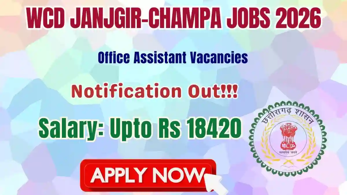 WCD Janjgir-Champa Office Assistant Recruitment 2026 – Apply Offline
