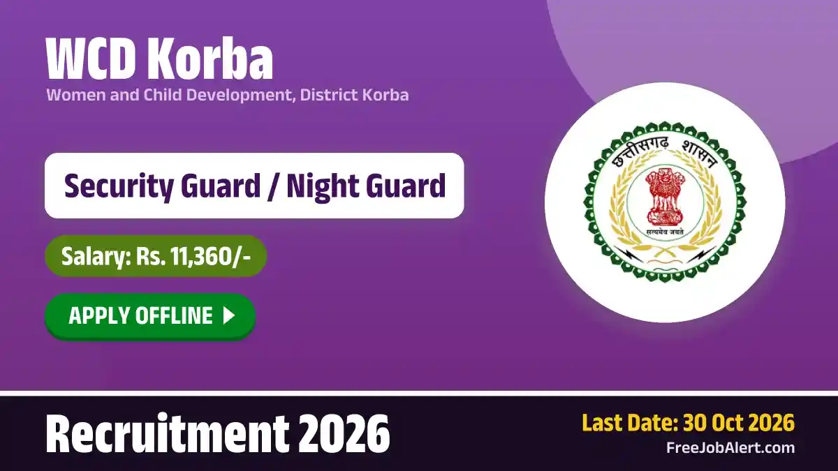 WCD Korba Recruitment 2026 – Apply Offline for Security Guard / Night Guard Posts WCD Korba Recruitment 2026 – Apply Offline for Security Guard / Night Guard Posts