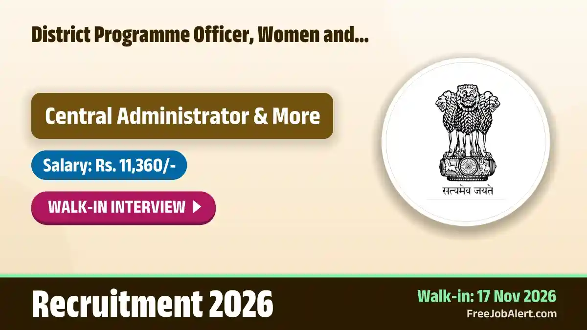 WCD Raigarh Central Administrator Recruitment 2026 – Walkin for 12 Posts WCD Raigarh Central Administrator Recruitment 2026 – Walkin for 12 Posts