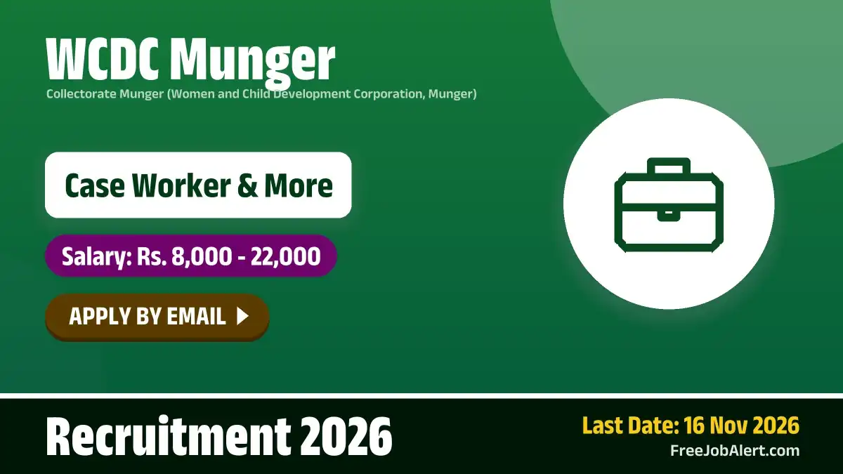 WCDC Munger Recruitment 2026 – Apply Online for 5 Case Worker, Para Legal Person and More Posts
