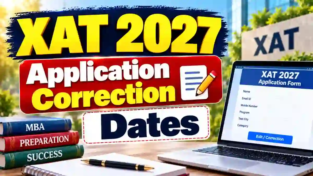 XAT 2027 Application Correction Dates Out - Edit Form on 16 & 17 October