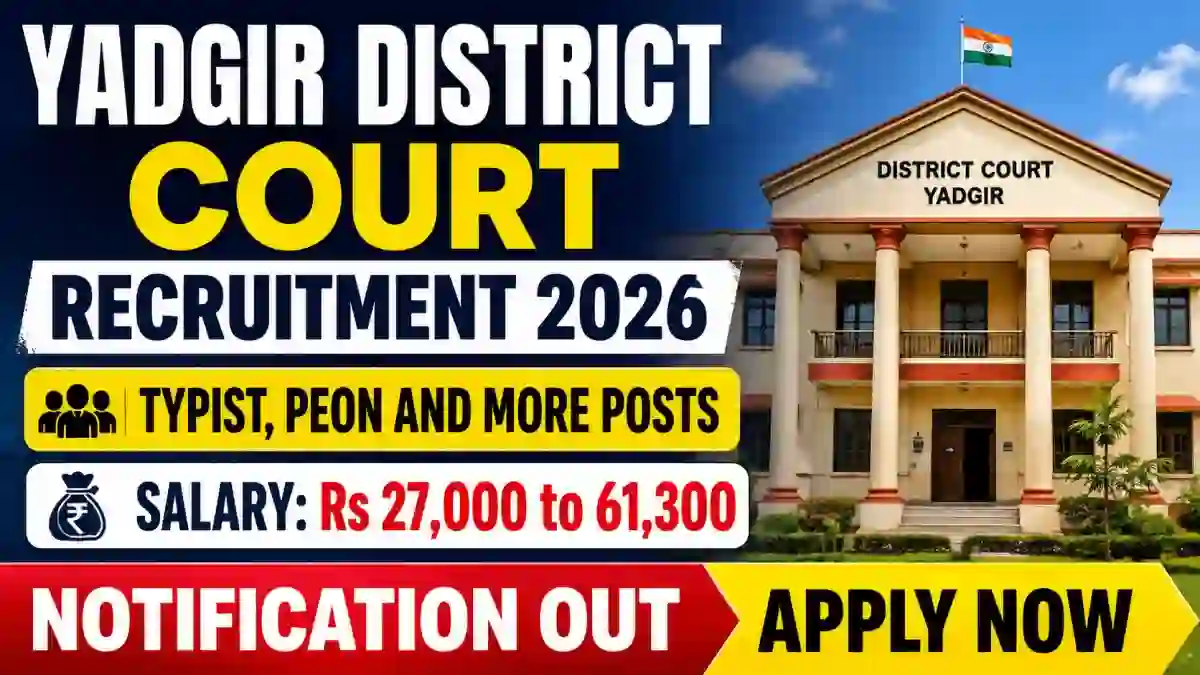 Yadgir District Court Recruitment 2026 - Apply Online for 24 Typist, Peon and More Posts