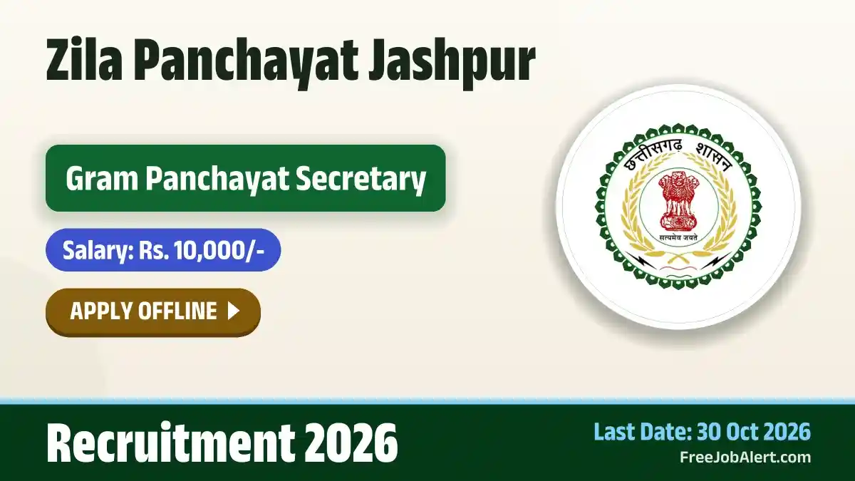Zila Panchayat Jashpur Gram Panchayat Secretary Recruitment 2026 – Apply Offline for 10 Posts