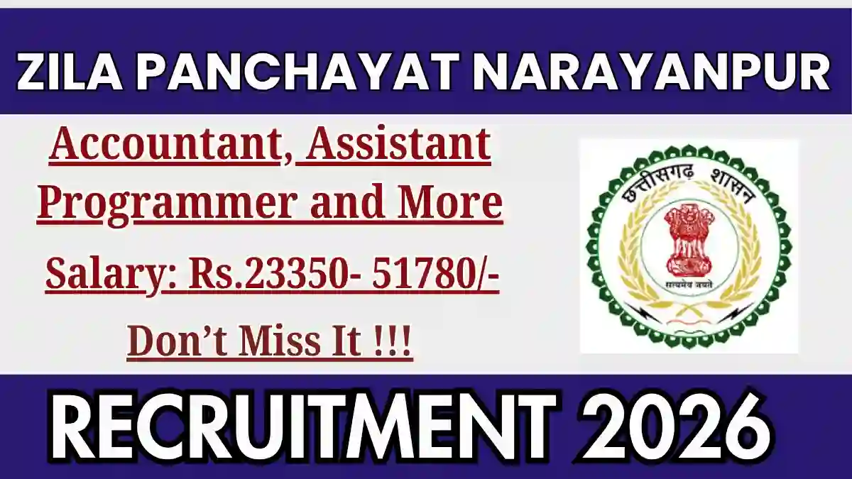 Zila Panchayat Narayanpur Recruitment 2026 – Apply Offline for 7 Accountant, Assistant Programmer and More Posts Zila Panchayat Narayanpur Recruitment 2026 – Apply Offline for 7 Accountant, Assistant Programmer and More Posts