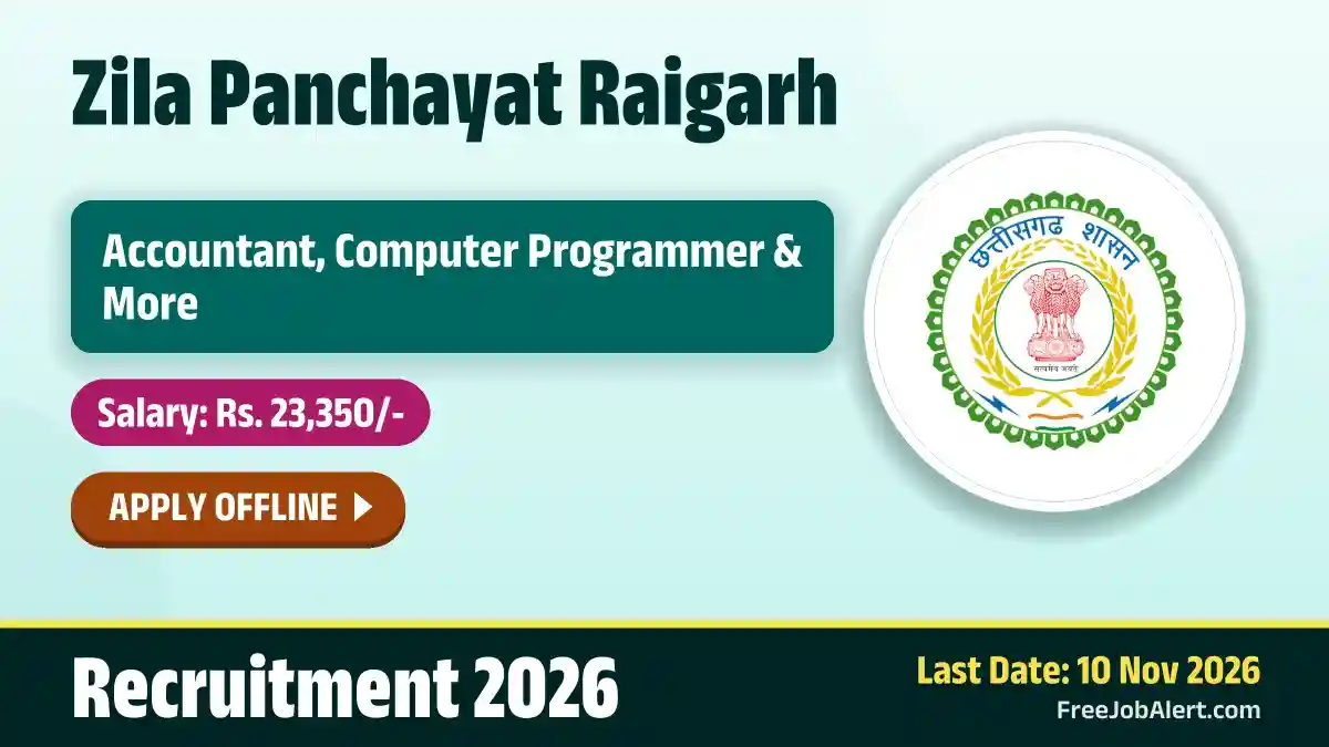 Zila Panchayat Raigarh Recruitment 2026 – Apply Offline for 11 Accountant, Computer Programmer and More Posts