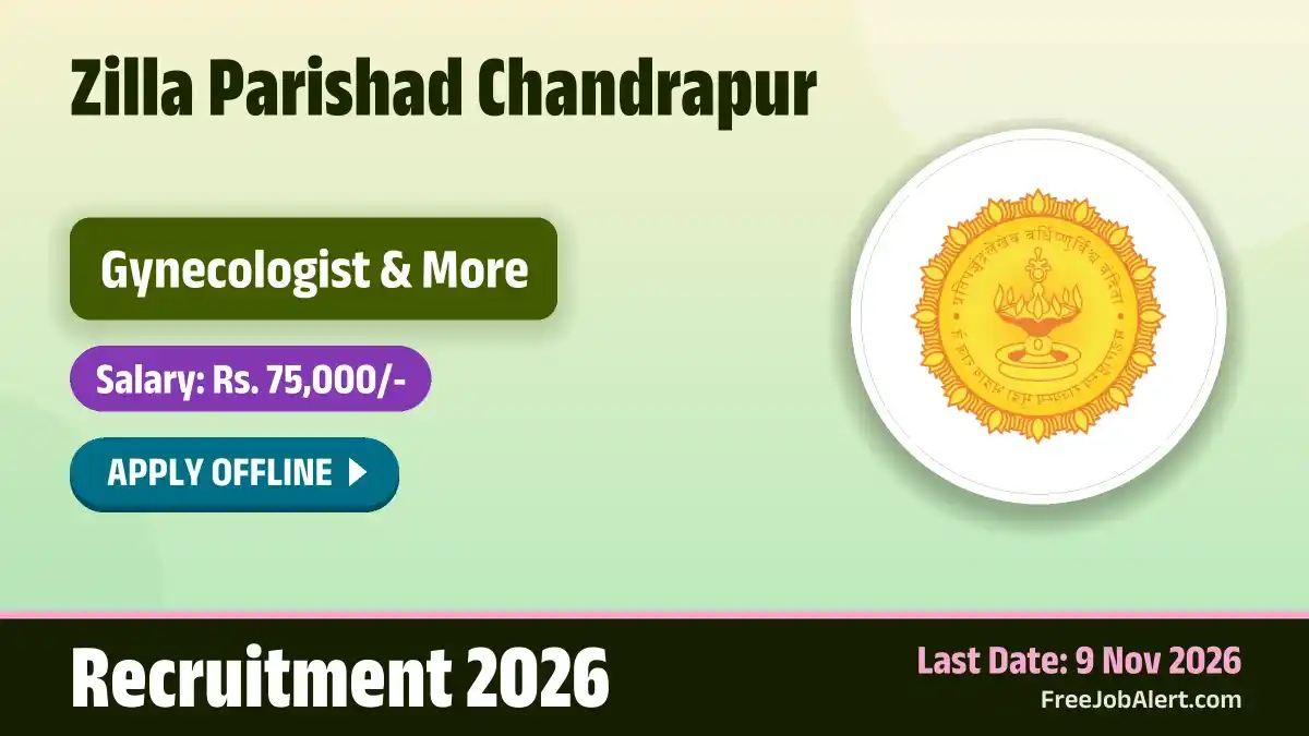 Zilla Parishad Chandrapur Recruitment 2026 – Apply Offline for 3 Gynecologist, Pediatrician and More Posts Zilla Parishad Chandrapur Recruitment 2026 – Apply Offline for 3 Gynecologist, Pediatrician and More Posts