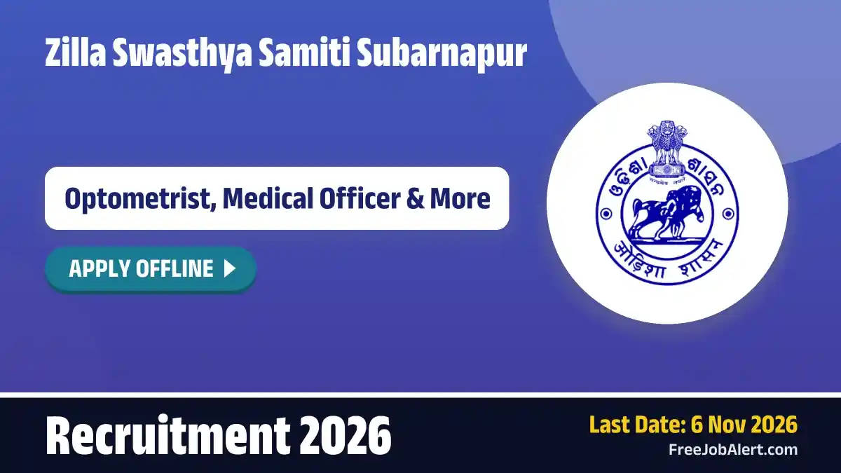 Zilla Swasthya Samiti Subarnapur Recruitment 2026 – Apply Offline for 20 Optometrist, Medical Officer and More Posts Zilla Swasthya Samiti Subarnapur Recruitment 2026 – Apply Offline for 20 Optometrist, Medical Officer and More Posts