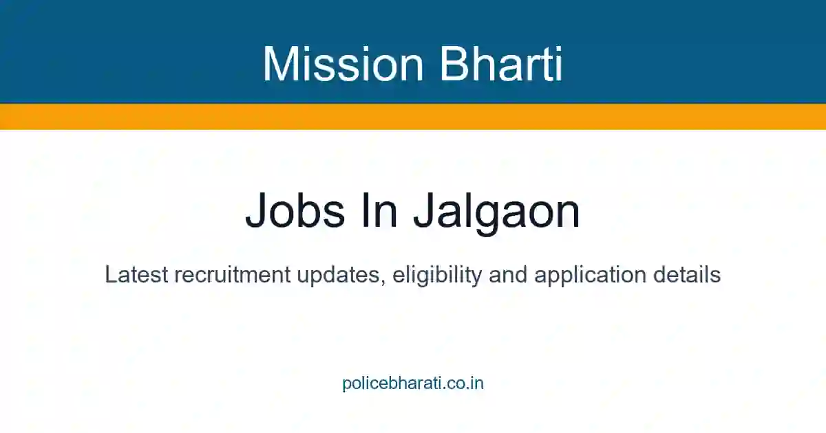 Jobs in Jalgaon - जळगाव जिल्ह्यातील सर्व सरकारी व खाजगी जाहिराती Jobs in Jalgaon - जळगाव जिल्ह्यातील सर्व सरकारी व खाजगी जाहिराती